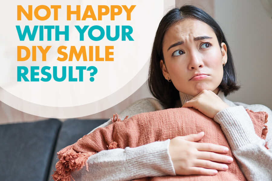 Not Happy with Your DIY Smile Result?