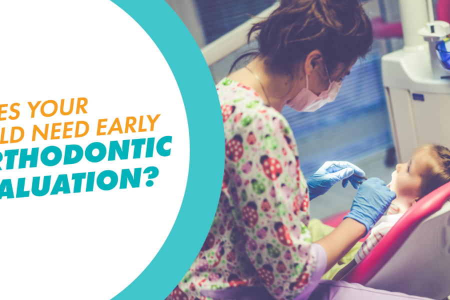 A child in the dental chair with a text overlay that says signs your child needs an early orthodontic evaluation