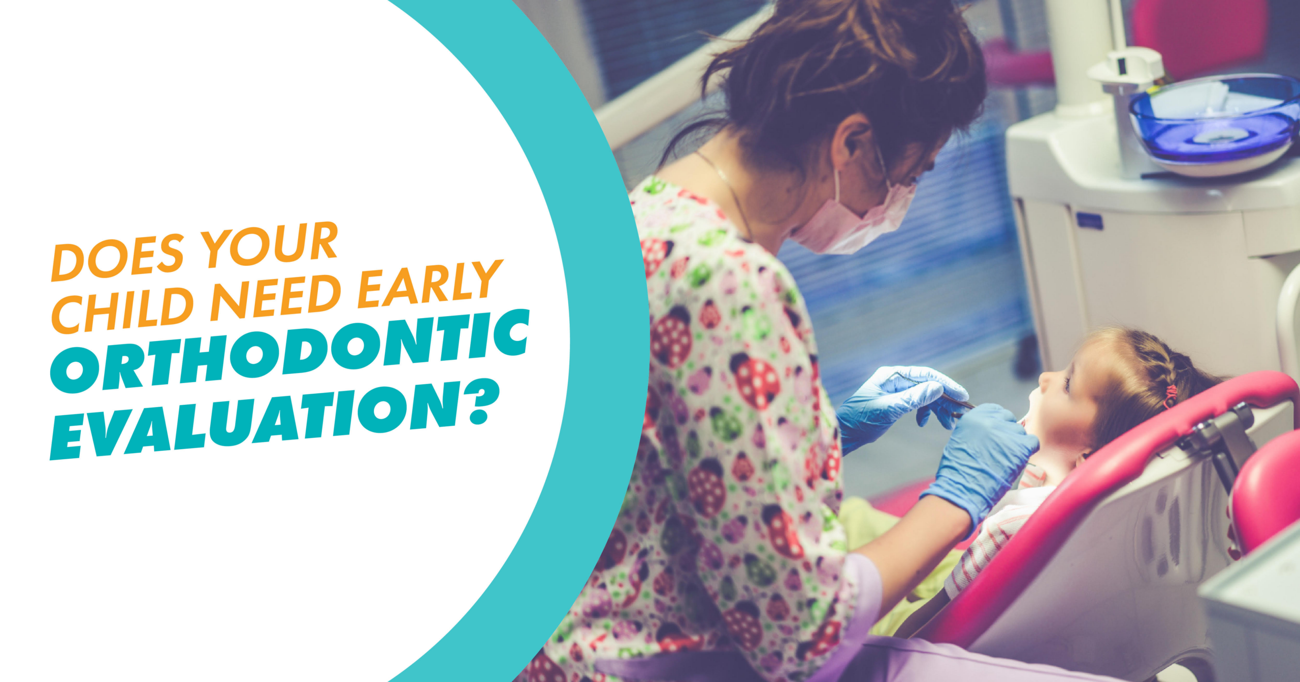 A child in the dental chair with a text overlay that says signs your child needs an early orthodontic evaluation
